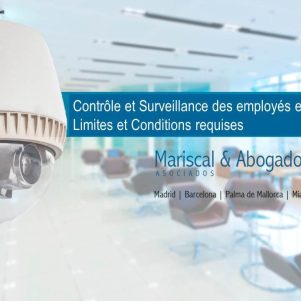 Contrôle et de Surveillance des employés en Espagne : Limites et Conditions